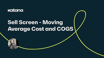 Sell Screen: Moving Average Cost and COGS (Episode 59) | Katana Cloud Inventory