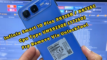 Infinix Smart 10 Plus X6725B X6725C CPU UMS9230E (T7250) FRP Remove Done Via Unlock Tool