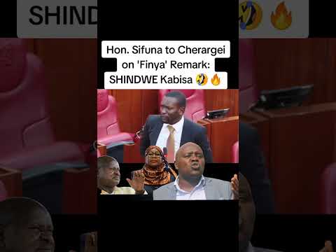 Hon Sifuna To Cherargei SHINDWE Kabisa