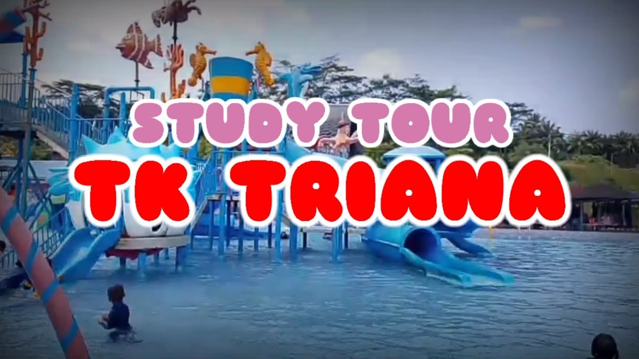 STUDY TOUR | TK Triana Sambirejo Timur | Percut Sei Tuan | Deli Serdang - Sumut
