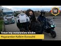 Heyecandan Kalbim Duracaktı | TIR'dan İnip Motosiklete Bindim