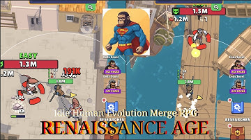 Idle Human Evolution Merge RPG : | RENAISSANCE AGE Unlocked and Complete #9