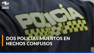 Investigan muerte de dos policías de la Sijín en Medellín en confusos hechos