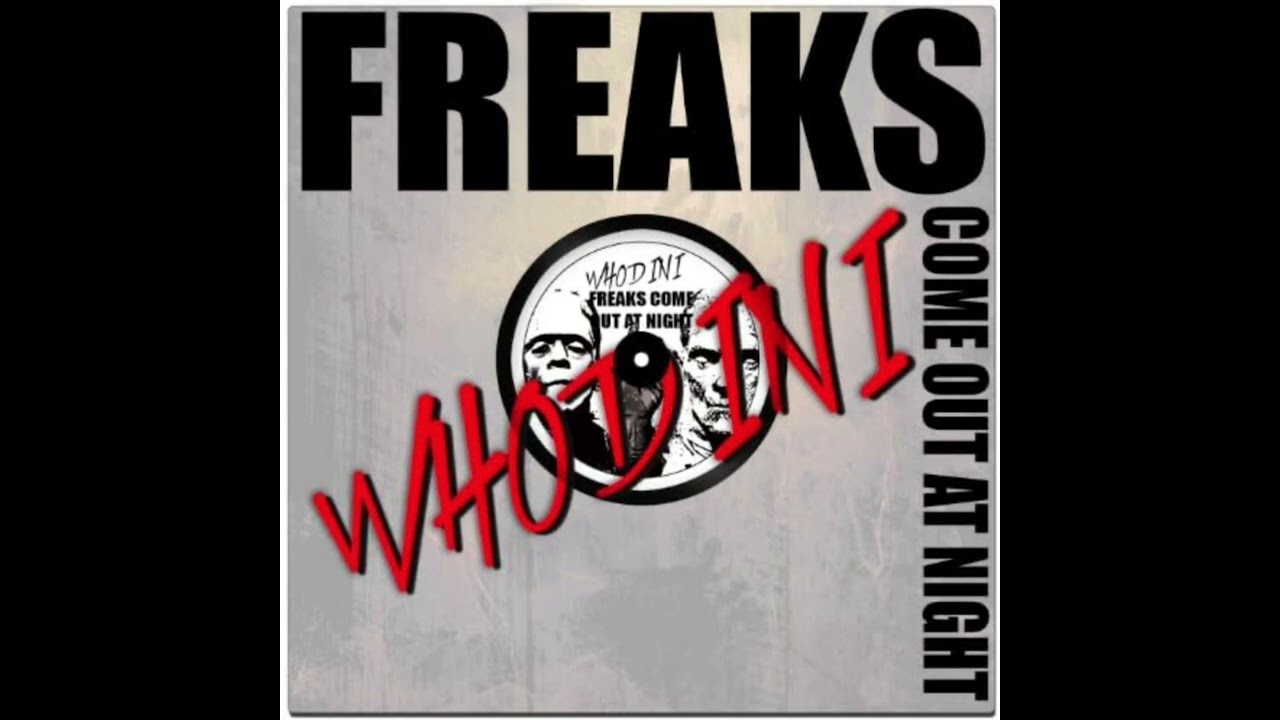 Whodini - Freaks Come Out at Night