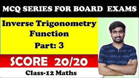#3 MCQ of Inverse trigonometry function || part-3|| Class 12 Maths || BOARD exams