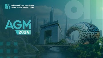 Dubai Future District Fund (DFDF) 2024 AGM