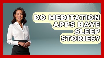 Do Meditation Apps Have Sleep Stories? - PTSD Support Channel