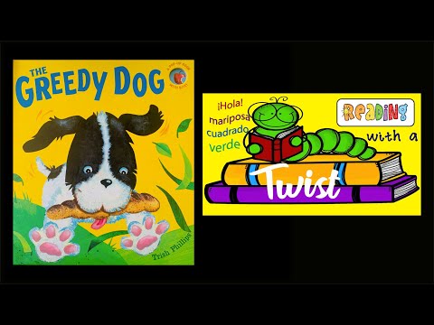 The Greedy Dog -Read aloud - Verbos ** Reading with a Twist **