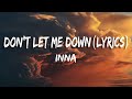 INNA - Don&#39;t Let Me Down (Lyrics)