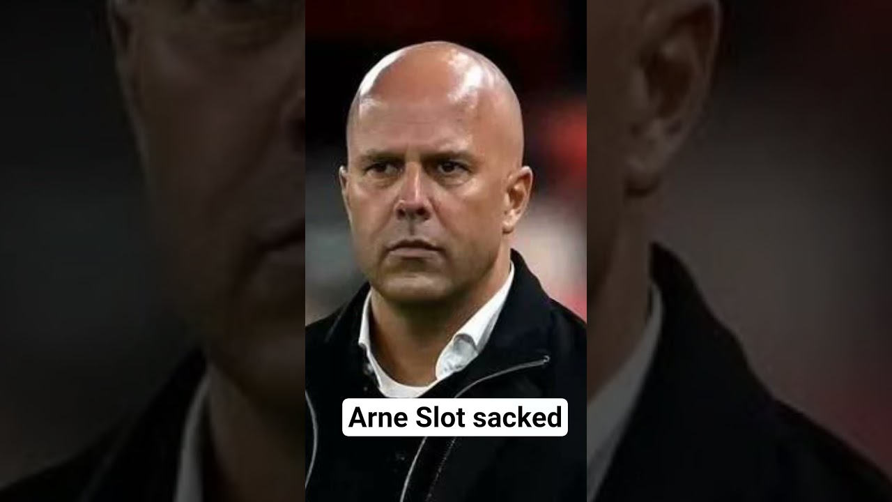 Liverpool Manager Arne Slot has been sacked with immediate effect