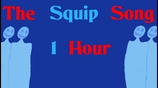 The Squip Song 1 Hour