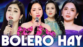 Xuất Hiện Tứ Đại Thánh Nữ Bolero Cực Ngọt - PHƯƠNG ANH, HOÀNG HẢI, QUANG NHƯ Ý, NGỌC DIỆU Mới Nhất