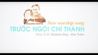 Video thumbnail of "TRƯỚC NGÔI CHÍ THÁNH (Lyrics Video - Full Version)"