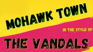 THE VANDALS - MOHAWK TOWN [KARAOKE VERSION] (INSTRUMENTAL)