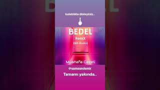 Mustafa Ceceli - Bedel (Remix) Yakında Resimi