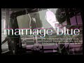 【MV】marriage blue-冷夏