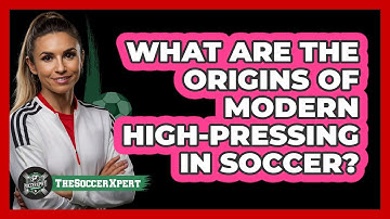 What Are The Origins Of Modern High-pressing In Soccer? - The Soccer Xpert