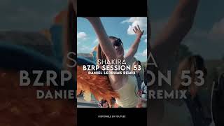 Shakira BZRP Remix vo #53 by Daniel Ledrums