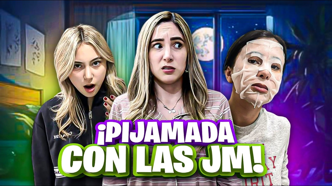 PIJAMADA con LAS HERMANAS JM 😍 | REVELANDO SECRETOS INCOMODOS
