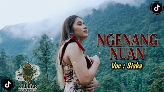 NGENANG NUAN-SISKA || KALBAR MUSIC RECORD || IBAN STYLE 
