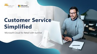 Microsoft Cloud for Retail: Dynamics 365 Customer Service