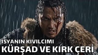 Kürşad Ve Kırk Çeri - İsyanın Kıvılcımı Ürktarihi Öktürk Ürk