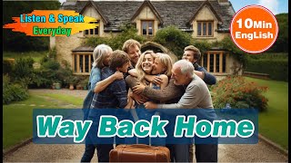 Learn English Through Story Way Back Home | Improve your English