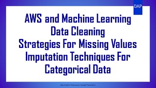 037 - AWS and Machine Learning  - Data Cleaning - Imputation Techniques For Categorical Data