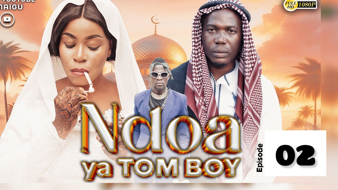 NDOA YA TOM BOY EP 2 #love 