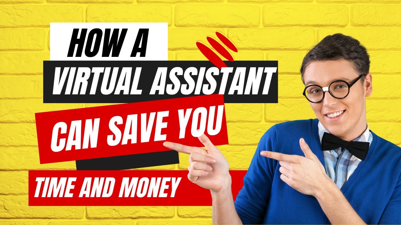 How a Virtual Assistant Can Save You Time and Money - YouTube