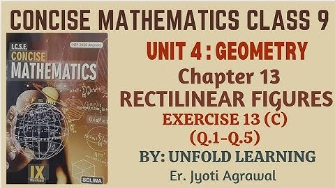 ICSE CONCISE MATHEMATICS CLASS 9 || 2025-26 || 13. Rectilinear Figures|| Exercise 13 (C) part 1