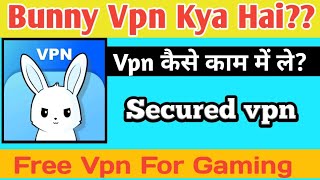 Bunny Vpn Kya Hai |  bunny vpn | Bunny vpn app  | Bunny vpn kaise use kare | Bunny vpn kya hai | screenshot 2