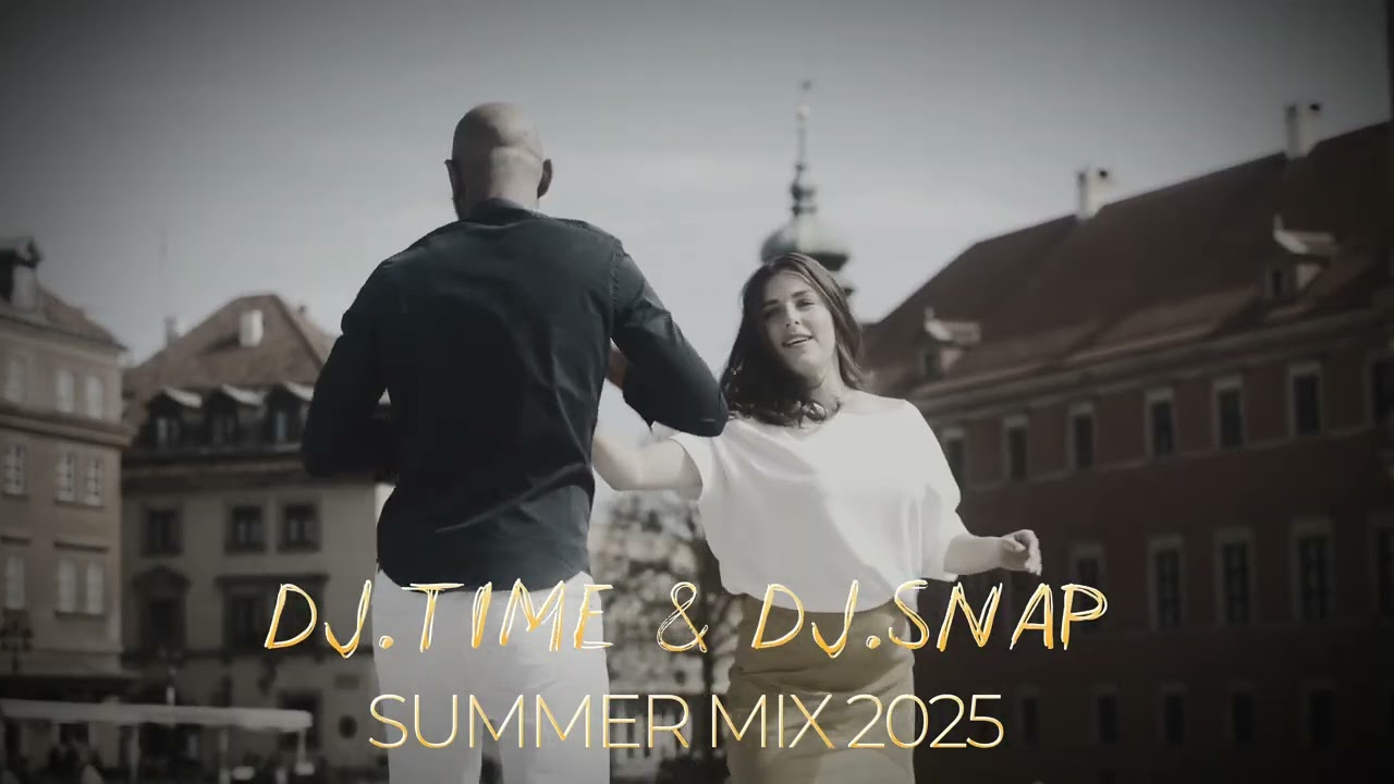 DJ TIME&DJ SNAP SUMMER MIX2025 مكس الصيف