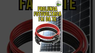 Prolunga Fotovoltaica Fai Da Te: Guida Semplice! #shorts