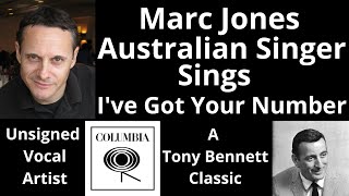Marc Jones Sings &quot;I&#39;ve Got Your Number&quot; by Cy.Coleman &quot;The Marty Manning Orchestra&quot;  [Tony Bennett]