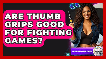 Are Thumb Grips Good For Fighting Games? - The Hardware Hub