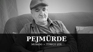 Pejmürde - Murado Türkçe Şiir (English Subtitles)