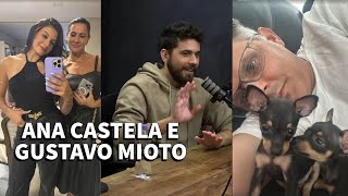 GUSTAVO MIOTO PARTICIPA DE PODCAST E ANA CASTELA COM SUA MÃE