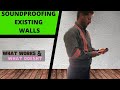 Soundproofing Existing Walls - What works & what doesn't