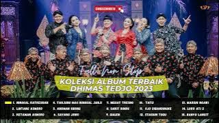 FULL ALBUM DHIMAS TEDJO AKHIR TAHUN 2023 || 2 JAM NON STOP