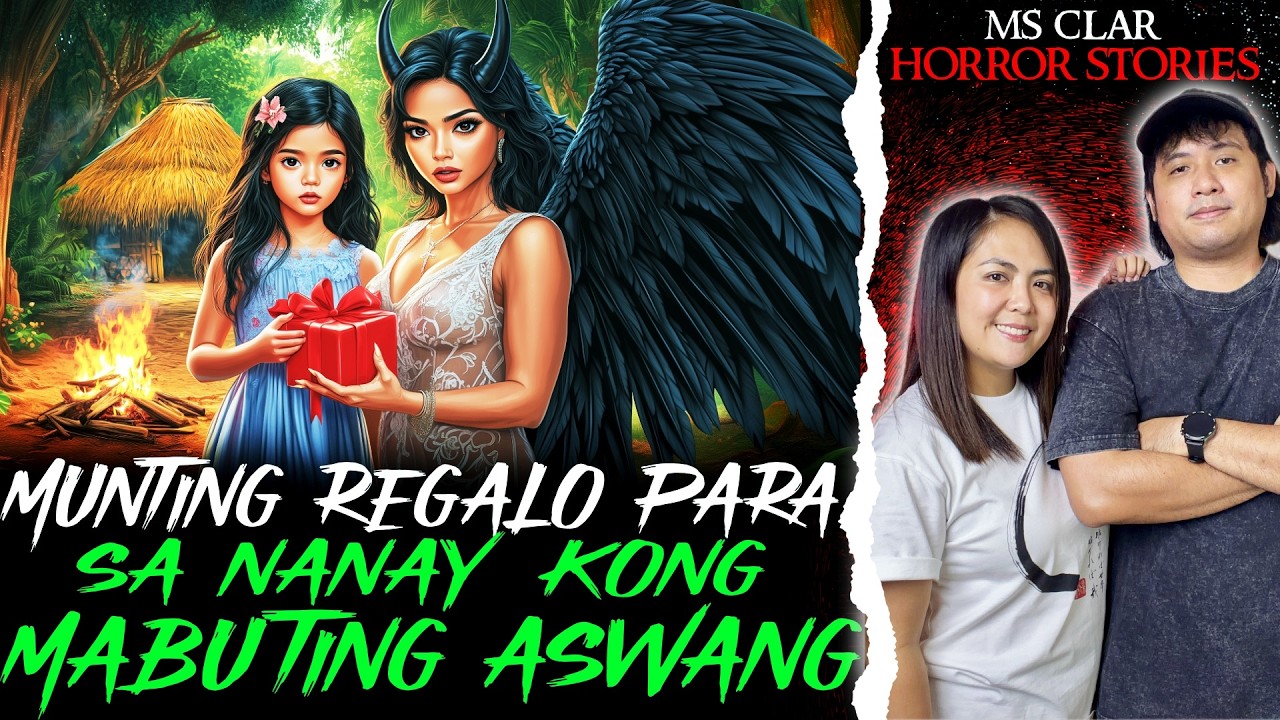 MUNTING REGALO PARA SA NANAY KONG MABUTING ASWANG | Kwentong Aswang | True Story