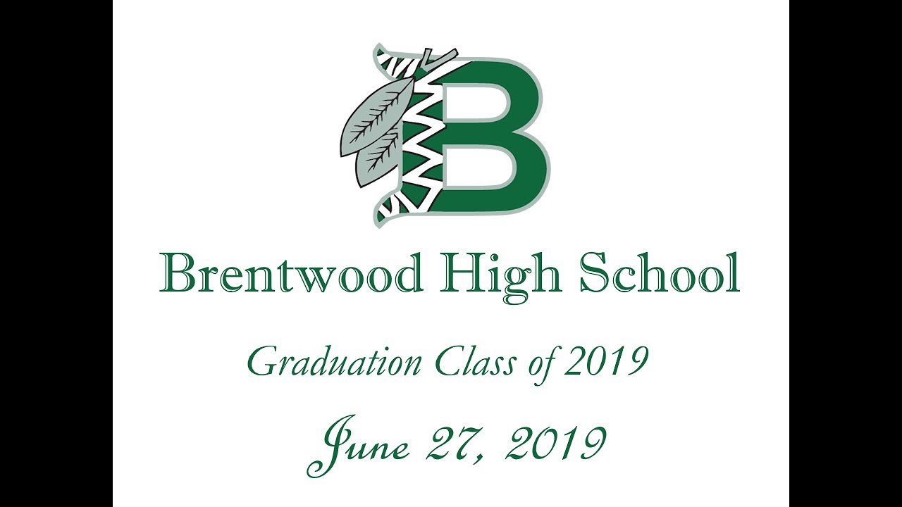 Brentwood High School Graduates Class of 2019 YouTube
