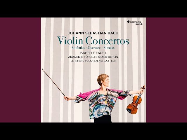 Bach - Concerto pour violon & cordes n° 2 : 1er mvt  : I.Faust / Akademie für Alte Musik Berlin