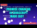 Promise Chaining in javascript Made EASY ✅