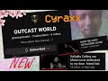 Cyraxx's Hidden Channel - Outcast World