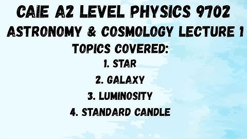 Astronomy & Cosmology Lecture 1 | CAIE A2 Level Physics 9702