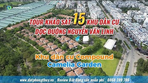 Camelia Garden KDC đáng cân nhắc để ở tại Nguyễn Văn Linh Xã Bình Hưng (Bình chánh) Hồ Chí Minh
