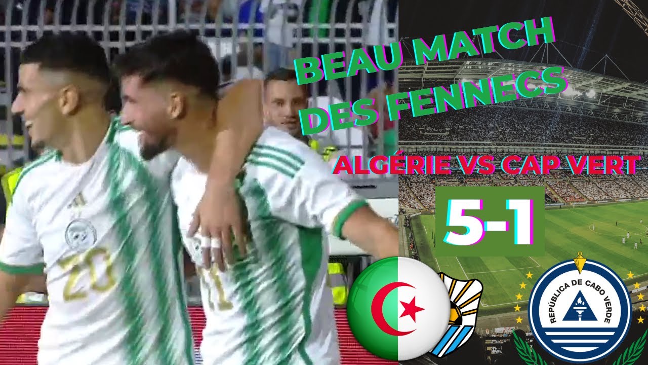ALGÉRIE VS CAP VERT (51), RÉSUMÉ DU MATCH. YouTube