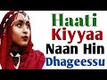 Maatiin Kiyya Isa Malee Anaan Hin Dhagahani