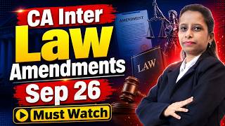 CA Inter Law Amendments Sep 26 | ICAI New Amendments | Law Amendments Sep 26 | ICAI Exams